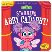 Indestructible Books - Sesame Street: Starring Abby Cadabby!
