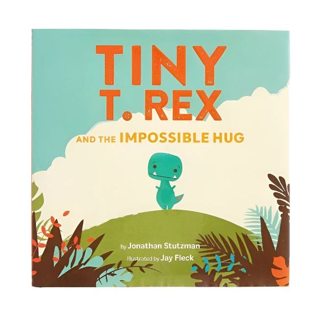 Tiny T. Rex and the Impossible Hug