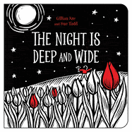 The Night Is Deep and Wide Board Book